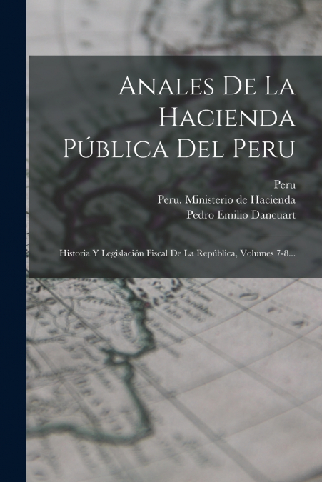 Anales De La Hacienda Pública Del Peru
