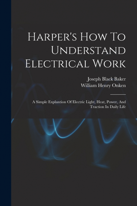 Harper’s How To Understand Electrical Work