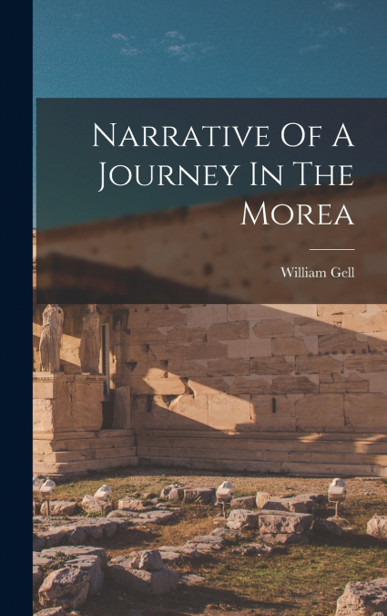 Narrative Of A Journey In The Morea