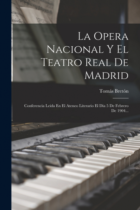 La Opera Nacional Y El Teatro Real De Madrid