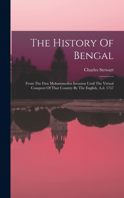 The History Of Bengal