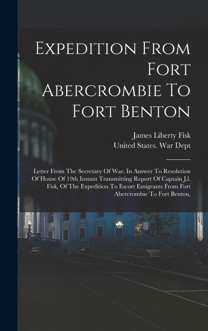 Expedition From Fort Abercrombie To Fort Benton