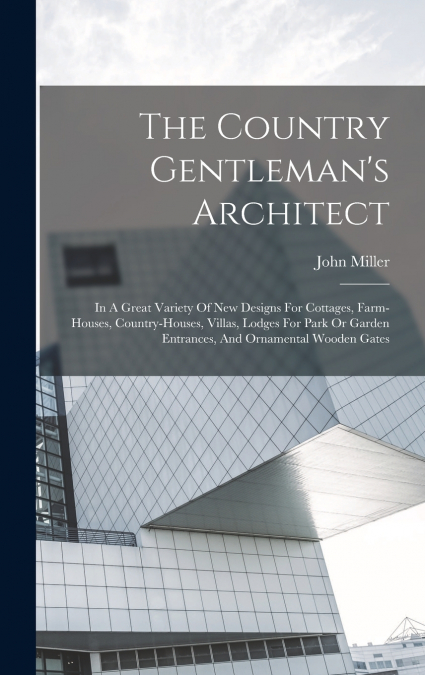 The Country Gentleman’s Architect