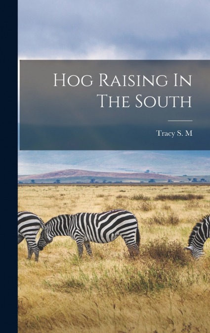 Hog Raising In The South