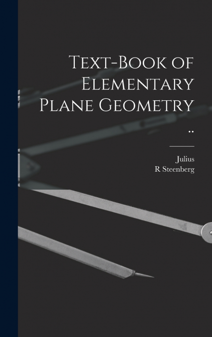 Text-book of Elementary Plane Geometry ..