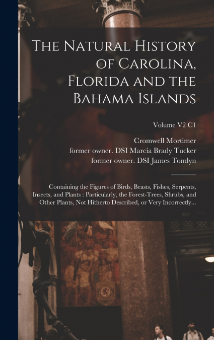 The Natural History of Carolina, Florida and the Bahama Islands