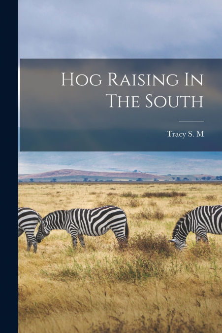 Hog Raising In The South