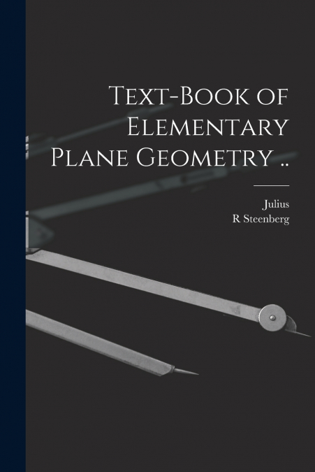 Text-book of Elementary Plane Geometry ..