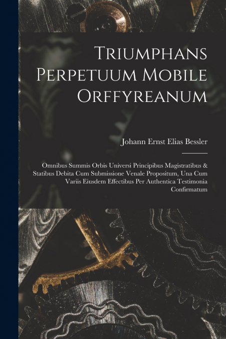 Triumphans Perpetuum Mobile Orffyreanum