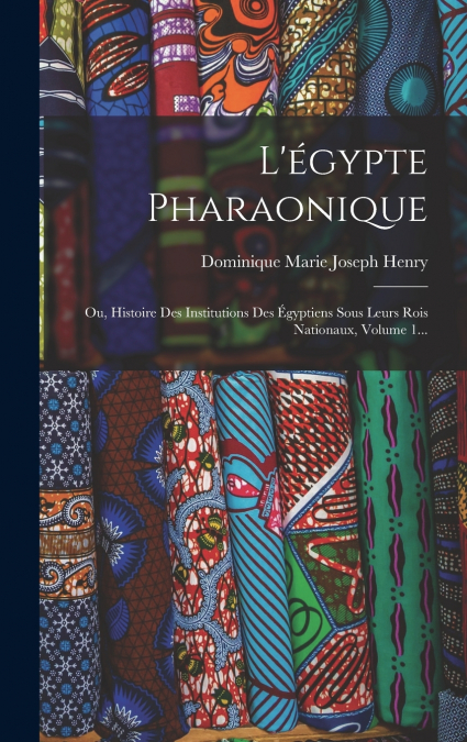 L’égypte Pharaonique