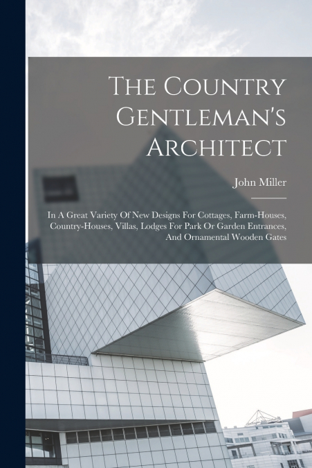 The Country Gentleman’s Architect
