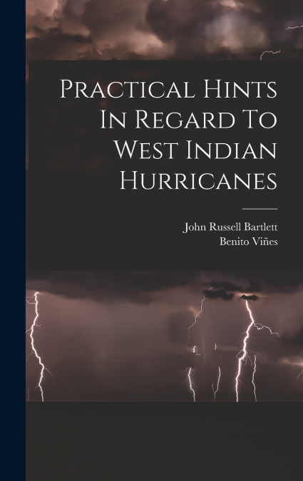 Practical Hints In Regard To West Indian Hurricanes