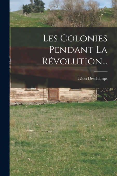 Les Colonies Pendant La Révolution...