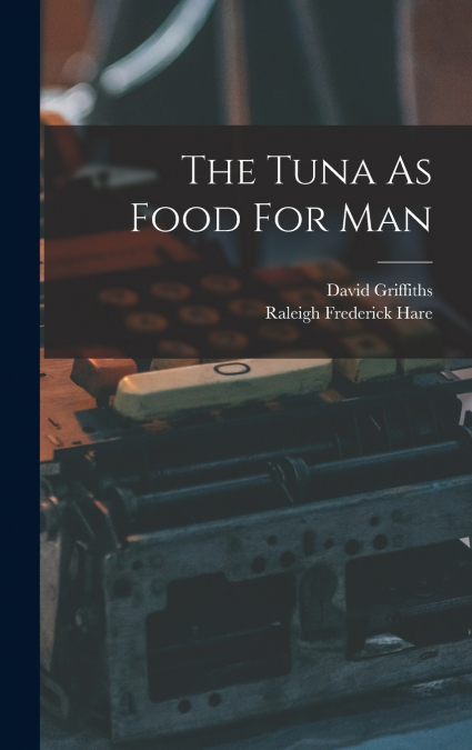 The Tuna As Food For Man