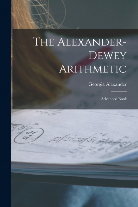 The Alexander-dewey Arithmetic