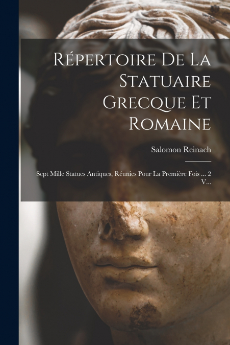 Répertoire De La Statuaire Grecque Et Romaine