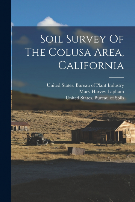 Soil Survey Of The Colusa Area, California