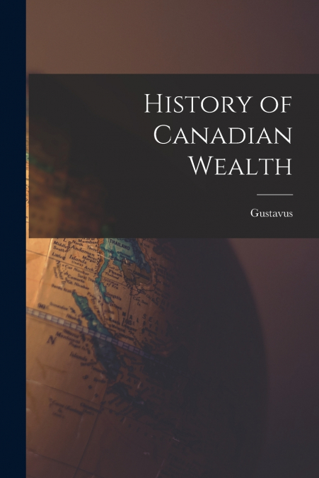 History of Canadian Wealth