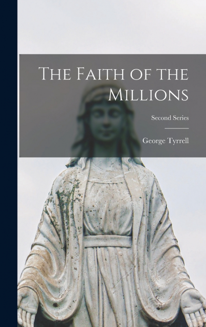 The Faith of the Millions; Second series
