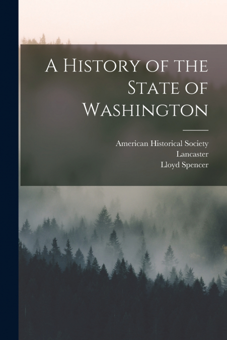 A History of the State of Washington