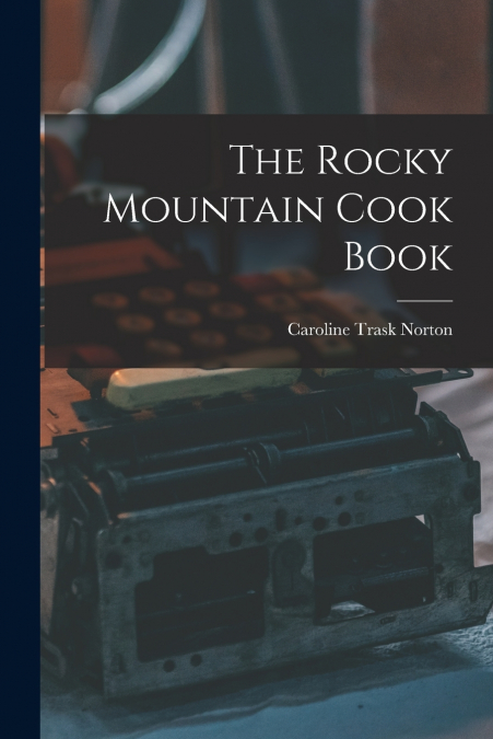 The Rocky Mountain Cook Book