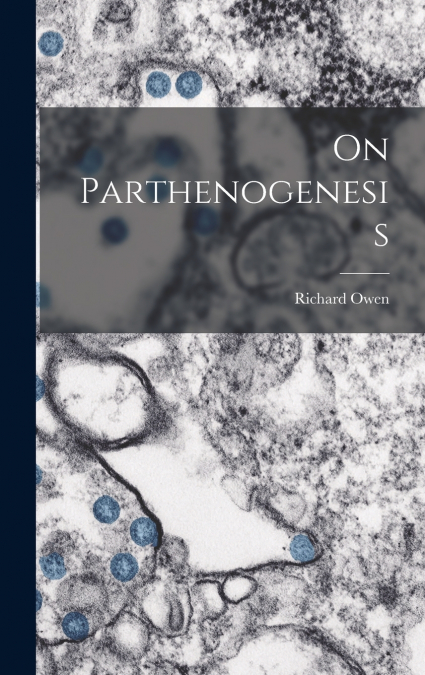 On Parthenogenesis