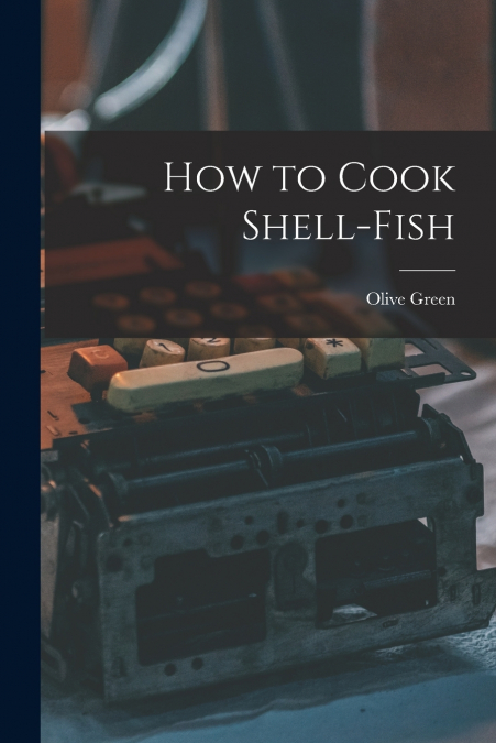 How to Cook Shell-Fish