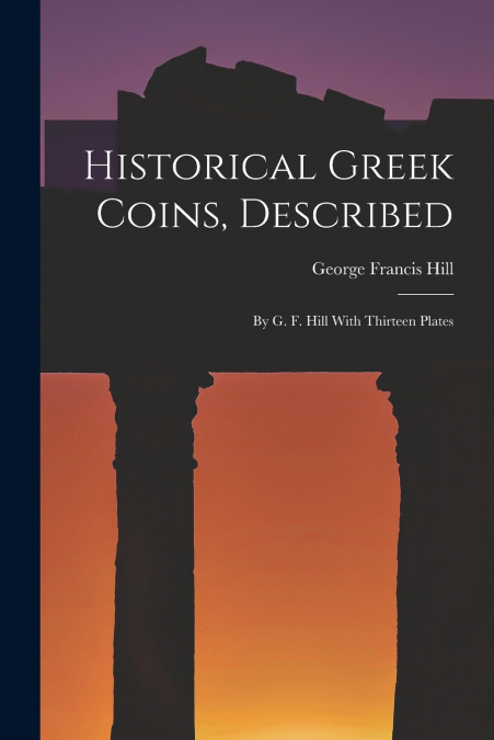 Historical Greek Coins, Described