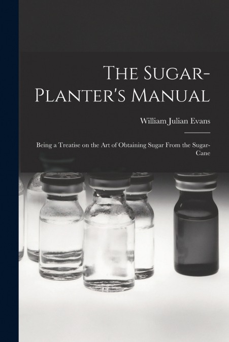 The Sugar-Planter’s Manual