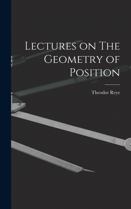 Lectures on The Geometry of Position
