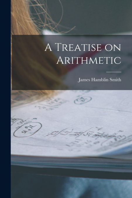 A Treatise on Arithmetic