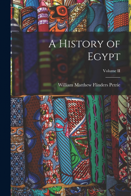 A History of Egypt; Volume II