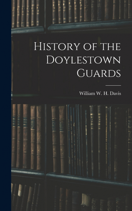 History of the Doylestown Guards