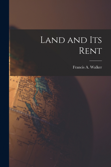 Land and its Rent