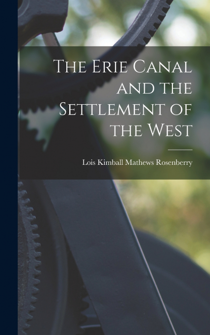 The Erie Canal and the Settlement of the West