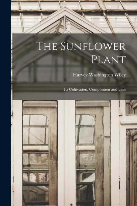 The Sunflower Plant