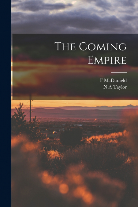 The Coming Empire