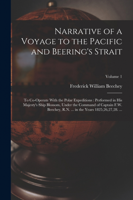 Narrative of a Voyage to the Pacific and Beering’s Strait