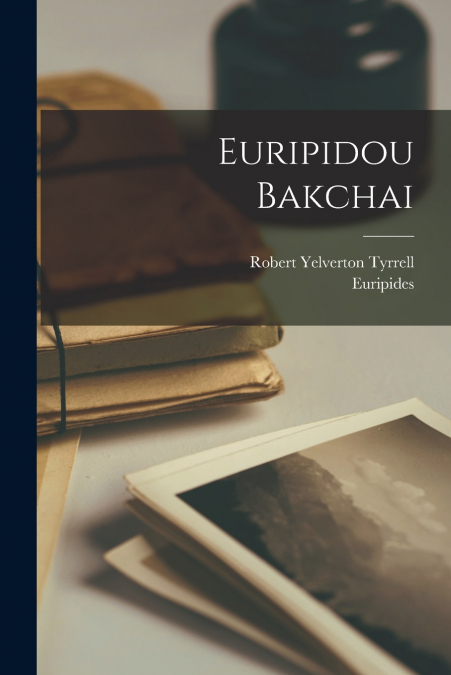 Euripidou Bakchai