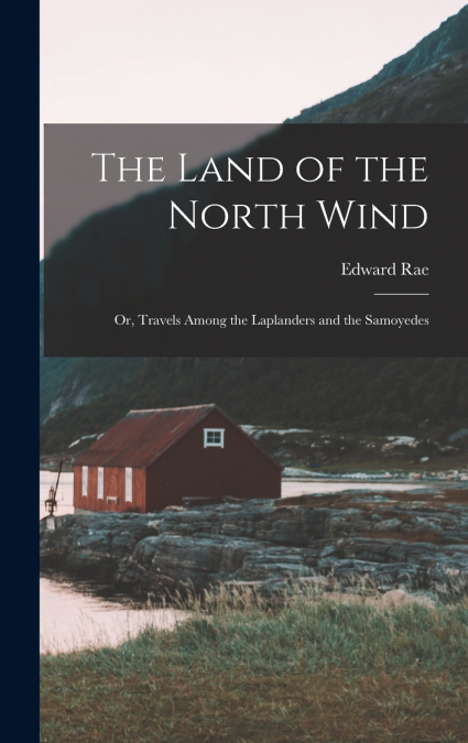 The Land of the North Wind