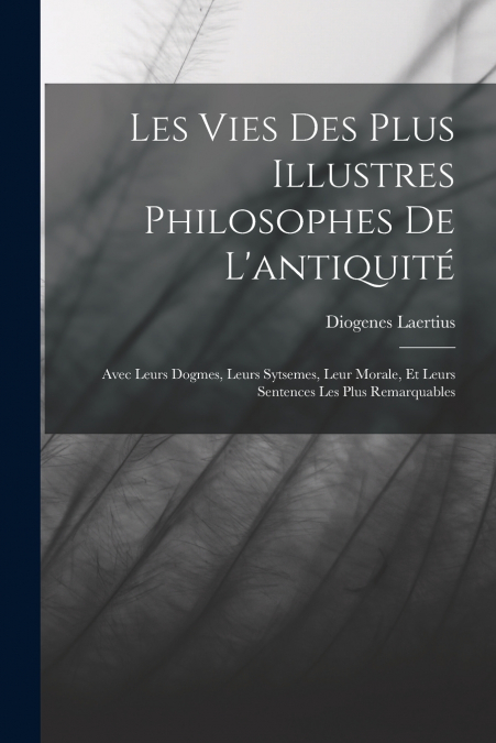 Les Vies Des Plus Illustres Philosophes De L’antiquité