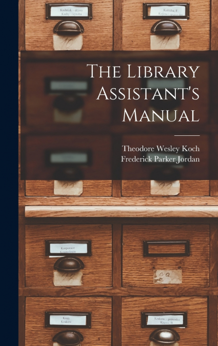 The Library Assistant’s Manual