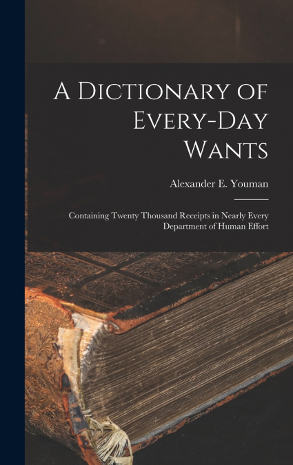 A Dictionary of Every-Day Wants
