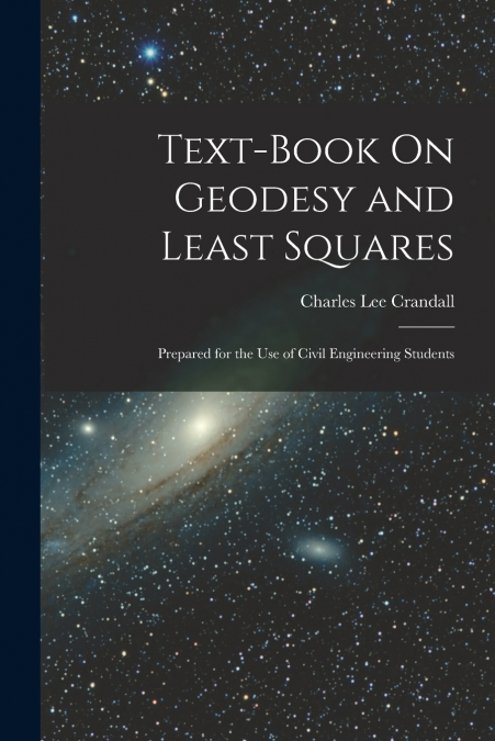 Text-Book On Geodesy and Least Squares