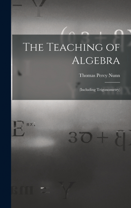 The Teaching of Algebra