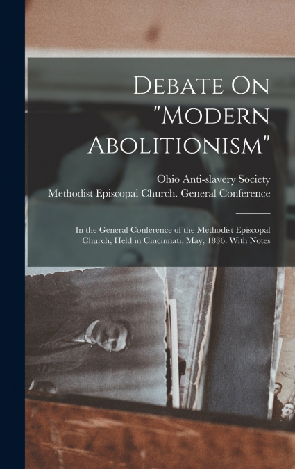 Debate On 'Modern Abolitionism'