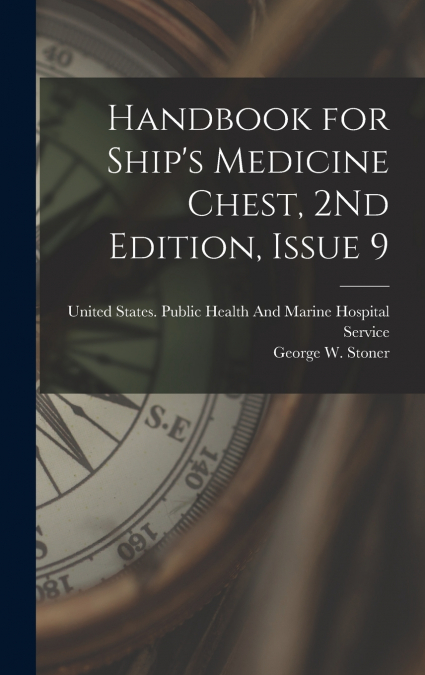Handbook for Ship’s Medicine Chest, 2Nd Edition, Issue 9