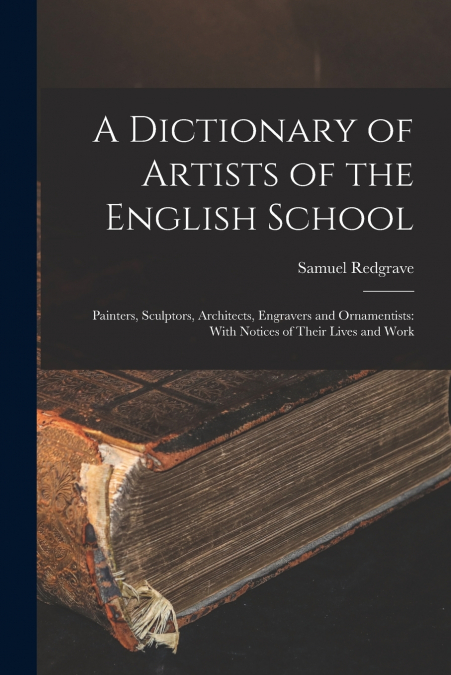 A Dictionary of Artists of the English School