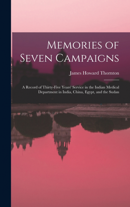 Memories of Seven Campaigns