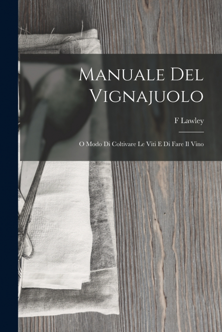 Manuale Del Vignajuolo